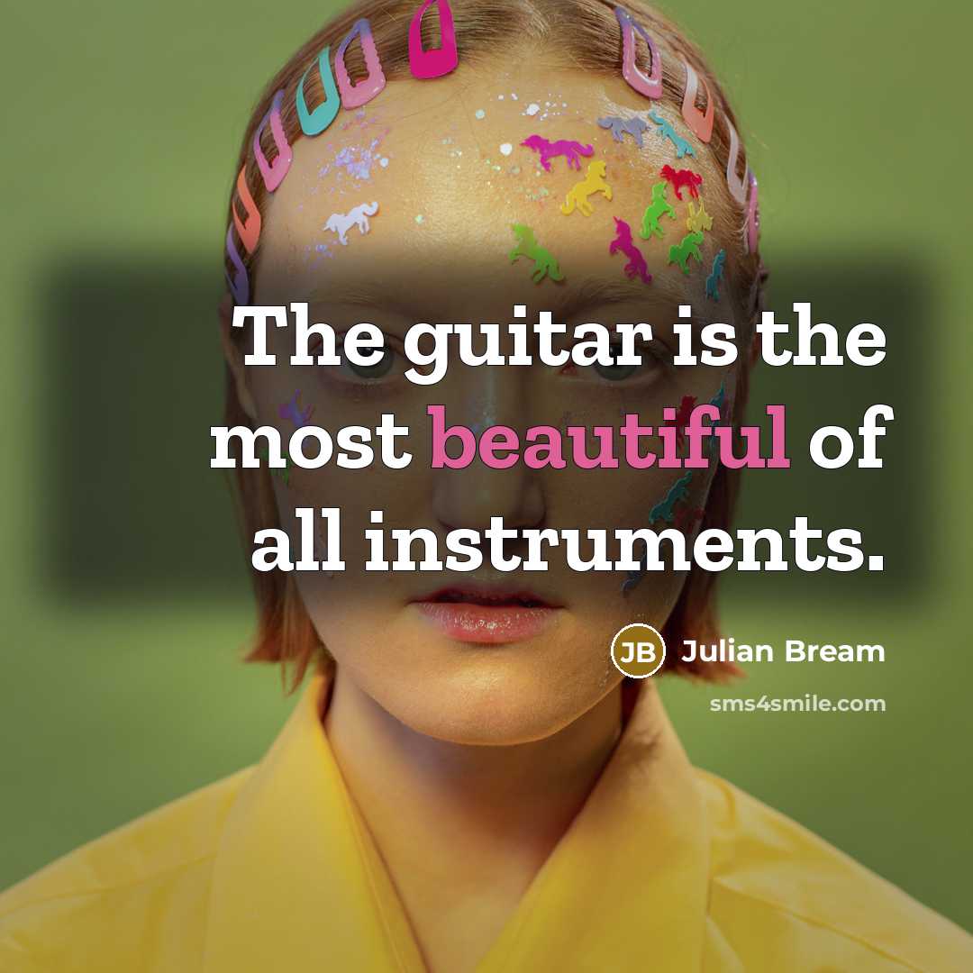 “The guitar is the most beautiful of all instruments.…” quote by Julian Bream