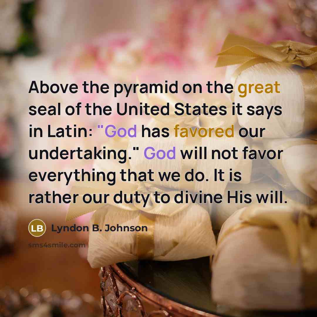 “Above the pyramid on the great seal of the United…” quote by Lyndon B. Johnson