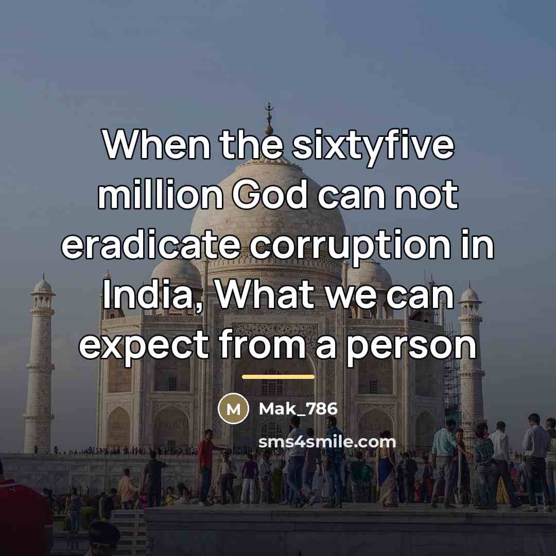 “When the sixtyfive million God can not eradicate corruption in…” quote by Mak_786