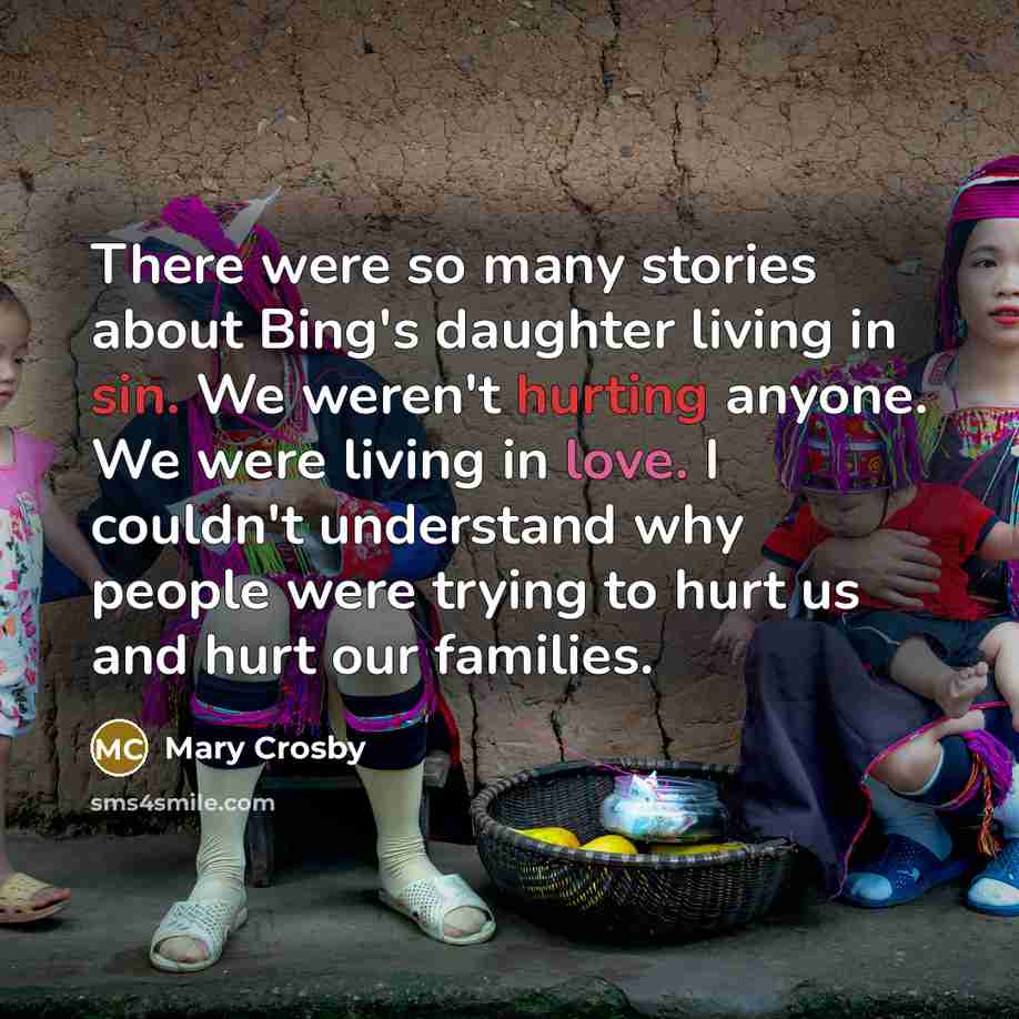 “There were so many stories about Bing's daughter living in…” quote by Mary Crosby