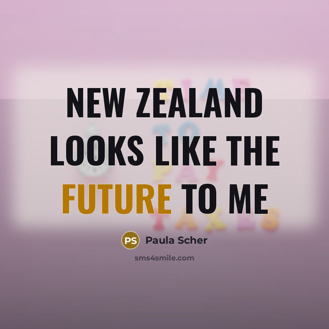 “New Zealand looks like the future to me” quote by Paula Scher