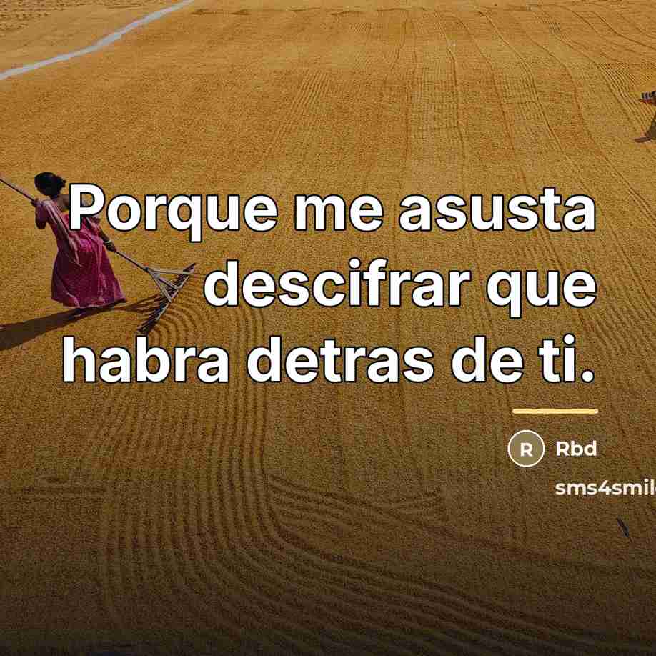 “Porque me asusta descifrar que habra detras de ti.…” quote by Rbd