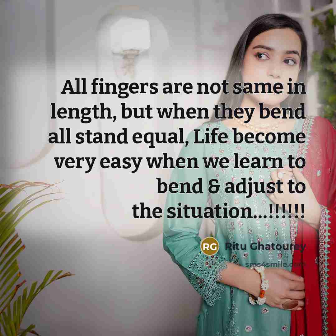 “All fingers are not same in length, but when they…” quote by Ritu Ghatourey