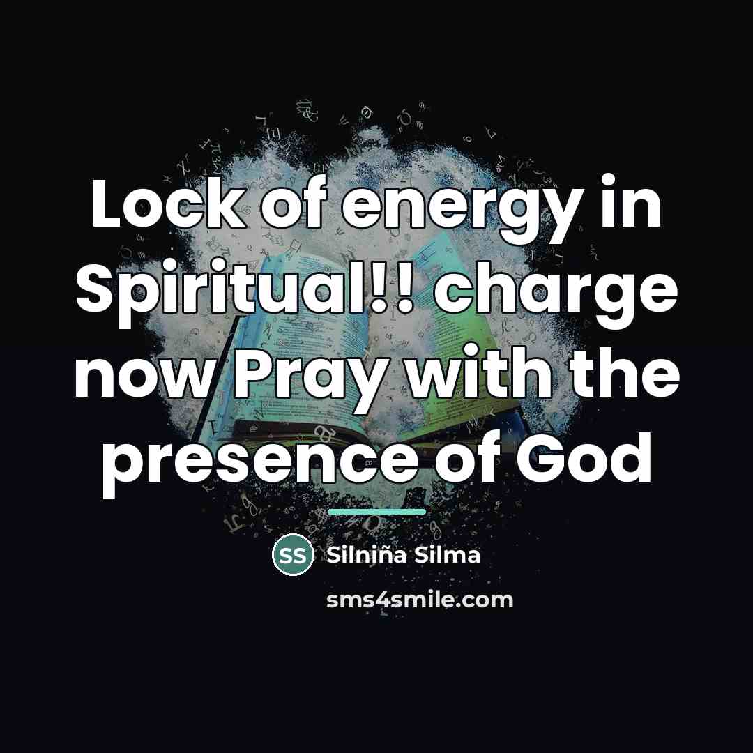 “Lock of energy in Spiritual!! charge now Pray with the…” quote by Silniña Silma