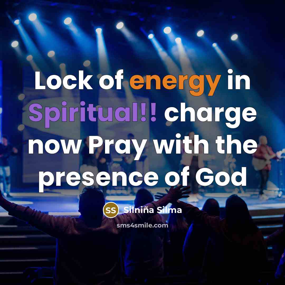 “Lock of energy in Spiritual!! charge now Pray with the presence of God” quote by Silniña Silma