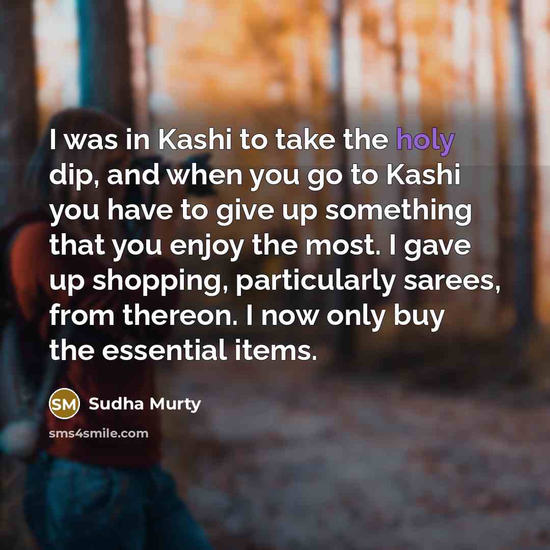 “I was in Kashi to take the holy dip, and…” quote by Sudha Murty