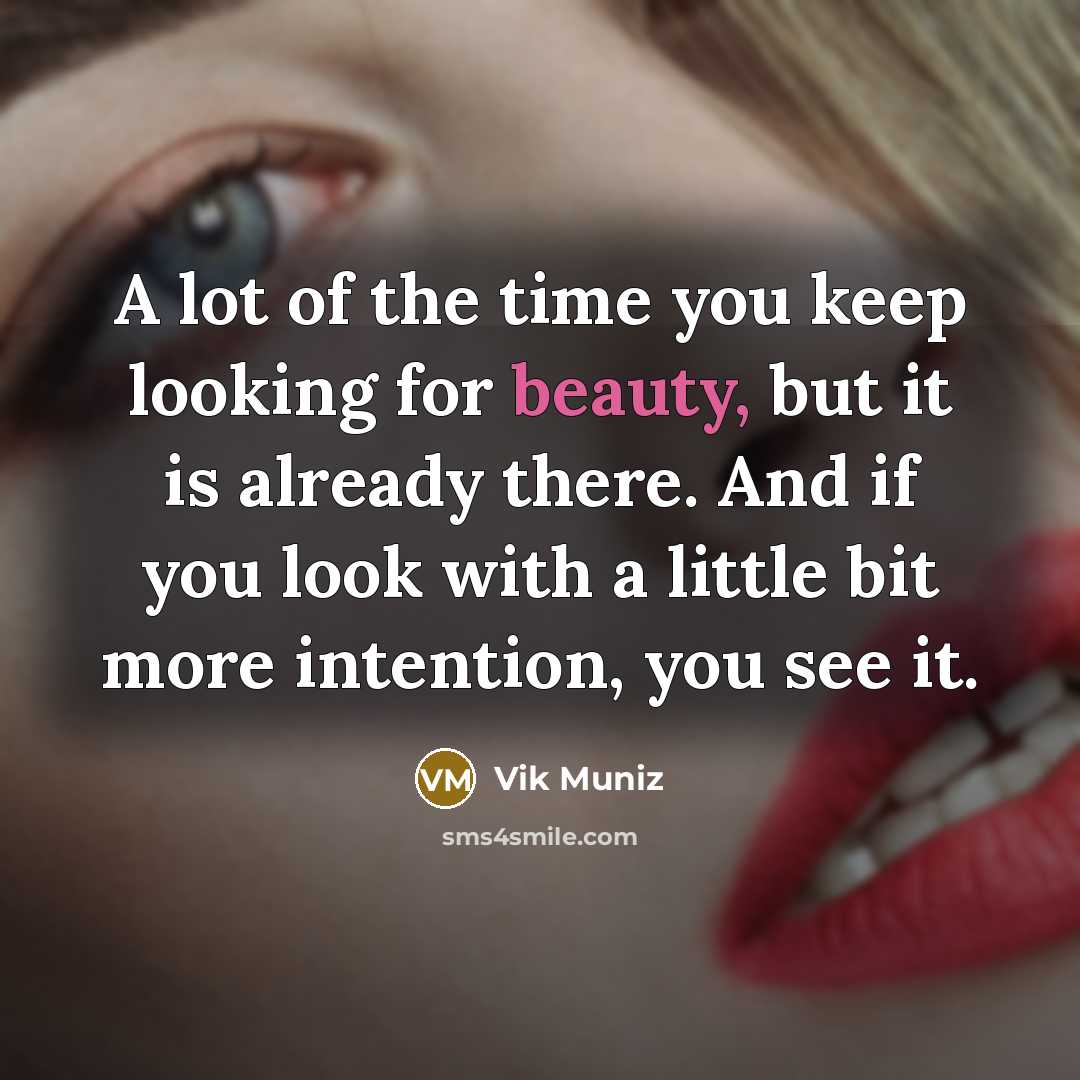 “A lot of the time you keep looking for beauty,…” quote by Vik Muniz