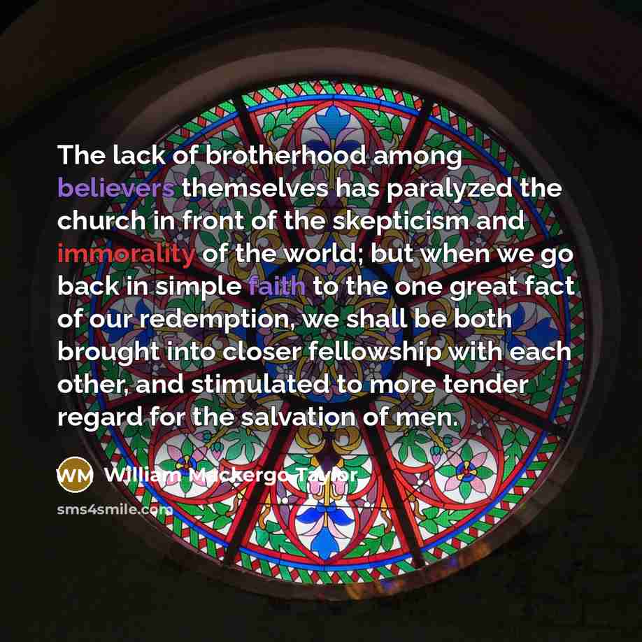 “The lack of brotherhood among believers themselves has paralyzed the…” quote by William Mackergo Taylor