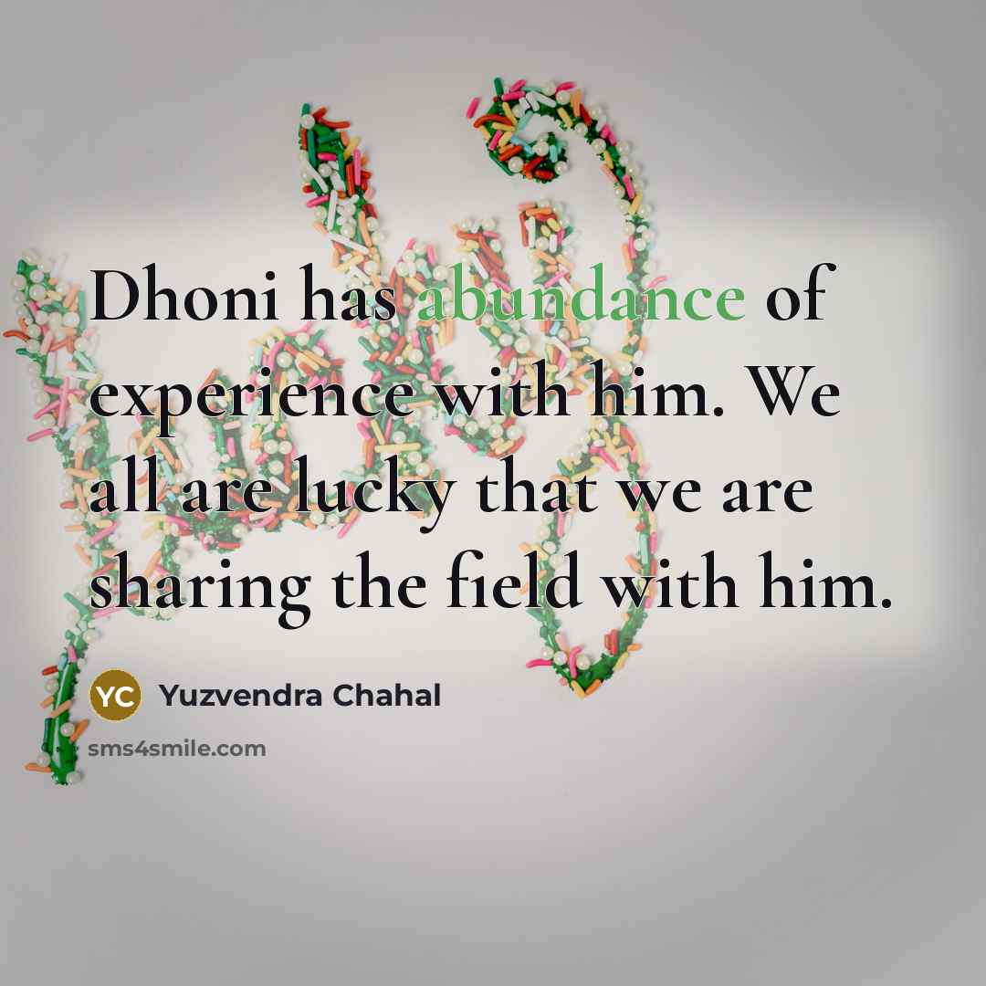 “Dhoni has abundance of experience with him. We all are…” quote by Yuzvendra Chahal