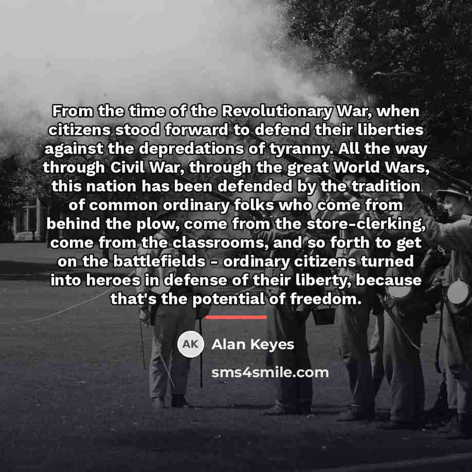 “From the time of the Revolutionary War, when citizens stood…” quote by Alan Keyes