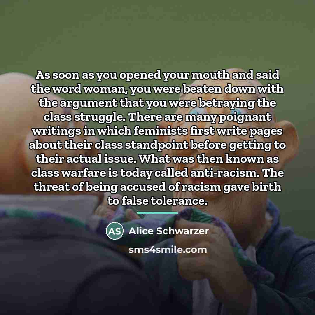 “As soon as you opened your mouth and said the…” quote by Alice Schwarzer
