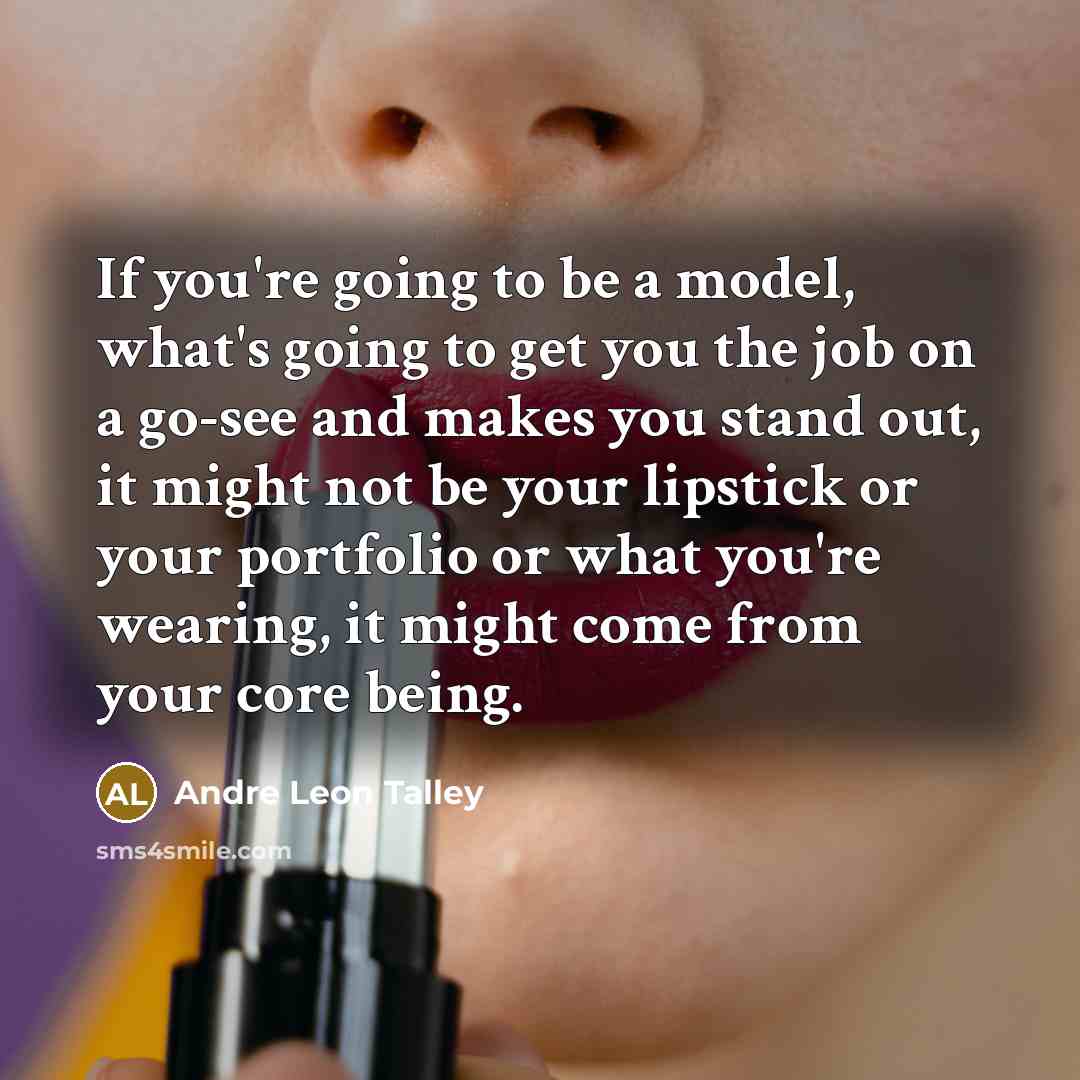 “If you're going to be a model, what's going to…” quote by Andre Leon Talley