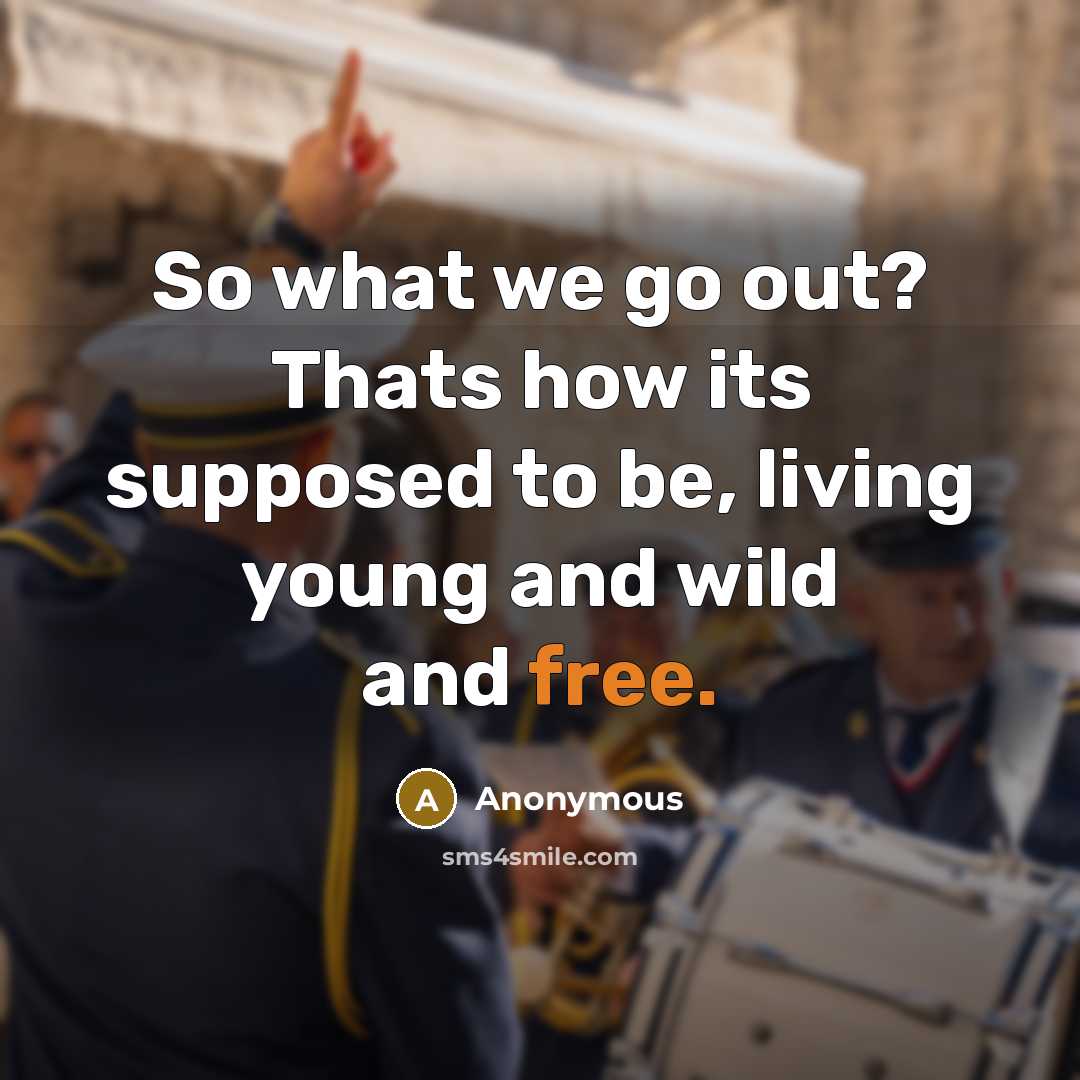“So what we go out? Thats how its supposed to…” quote by Anonymous