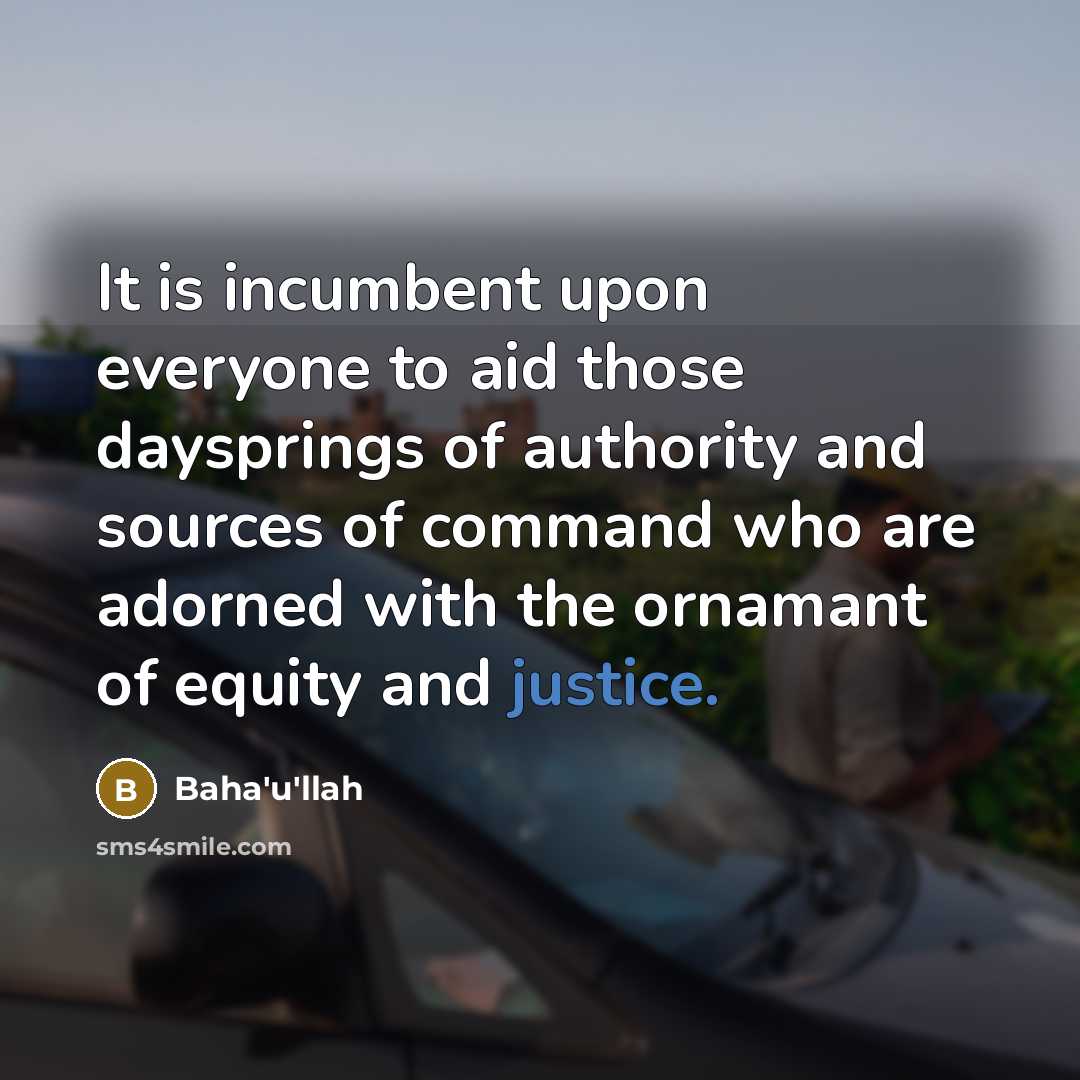 “It is incumbent upon everyone to aid those daysprings of…” quote by Bahá'u'lláh