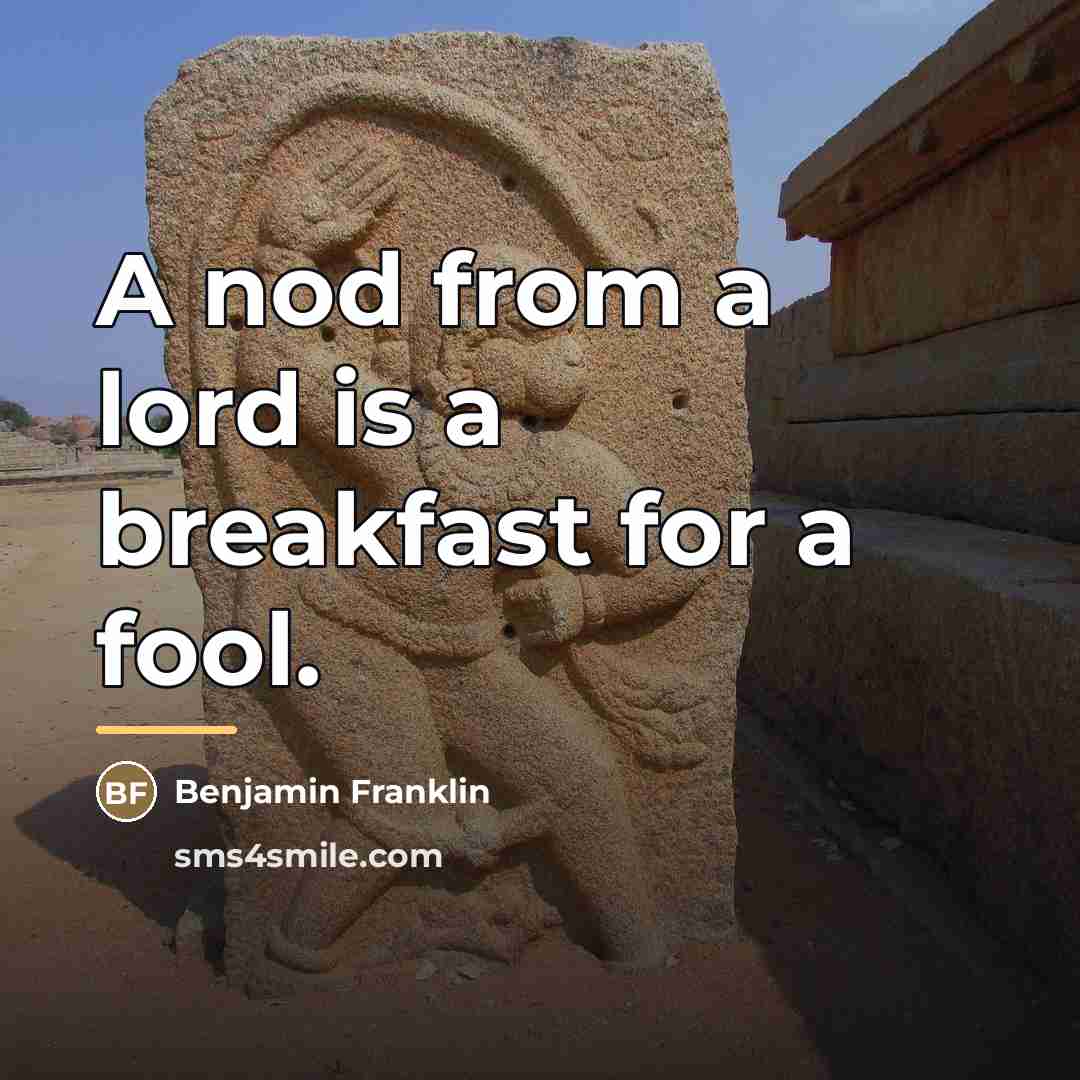 “A nod from a lord is a breakfast for a…” quote by Benjamin Franklin