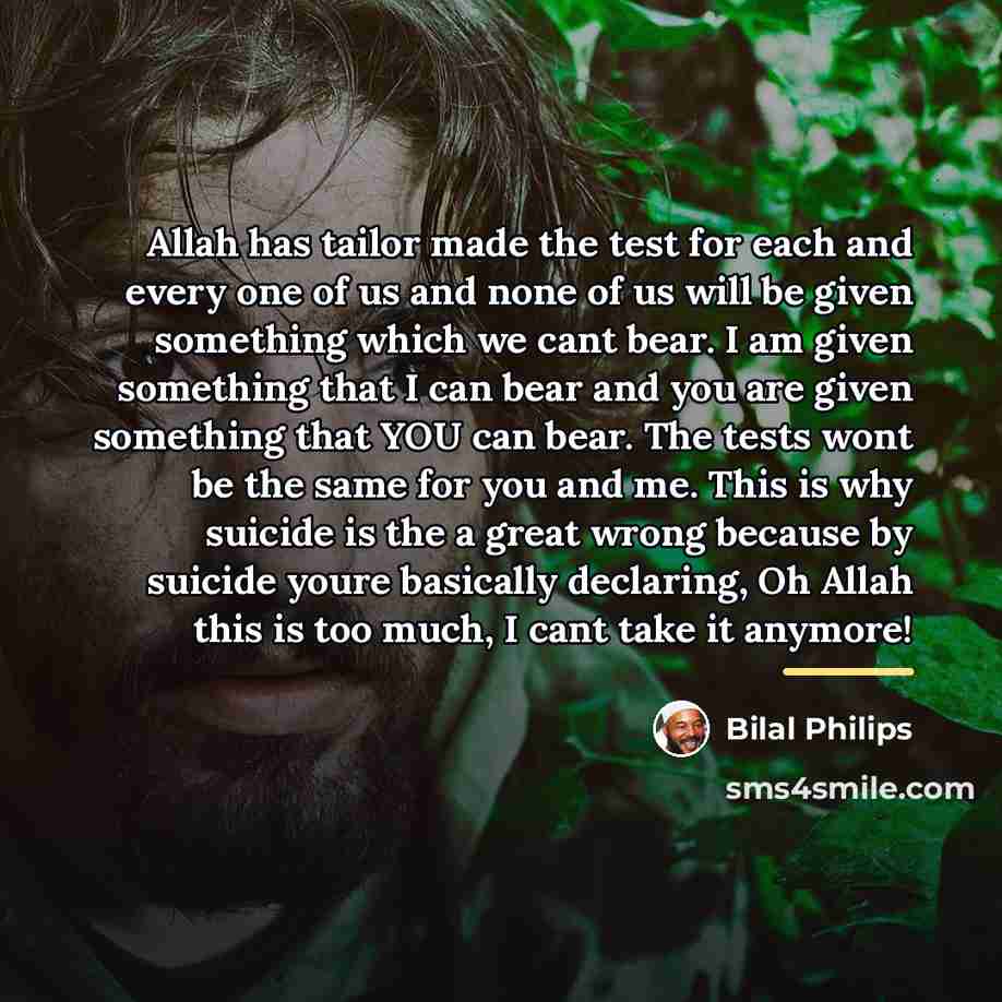 “Allah has tailor made the test for each and every…” quote by Bilal Philips