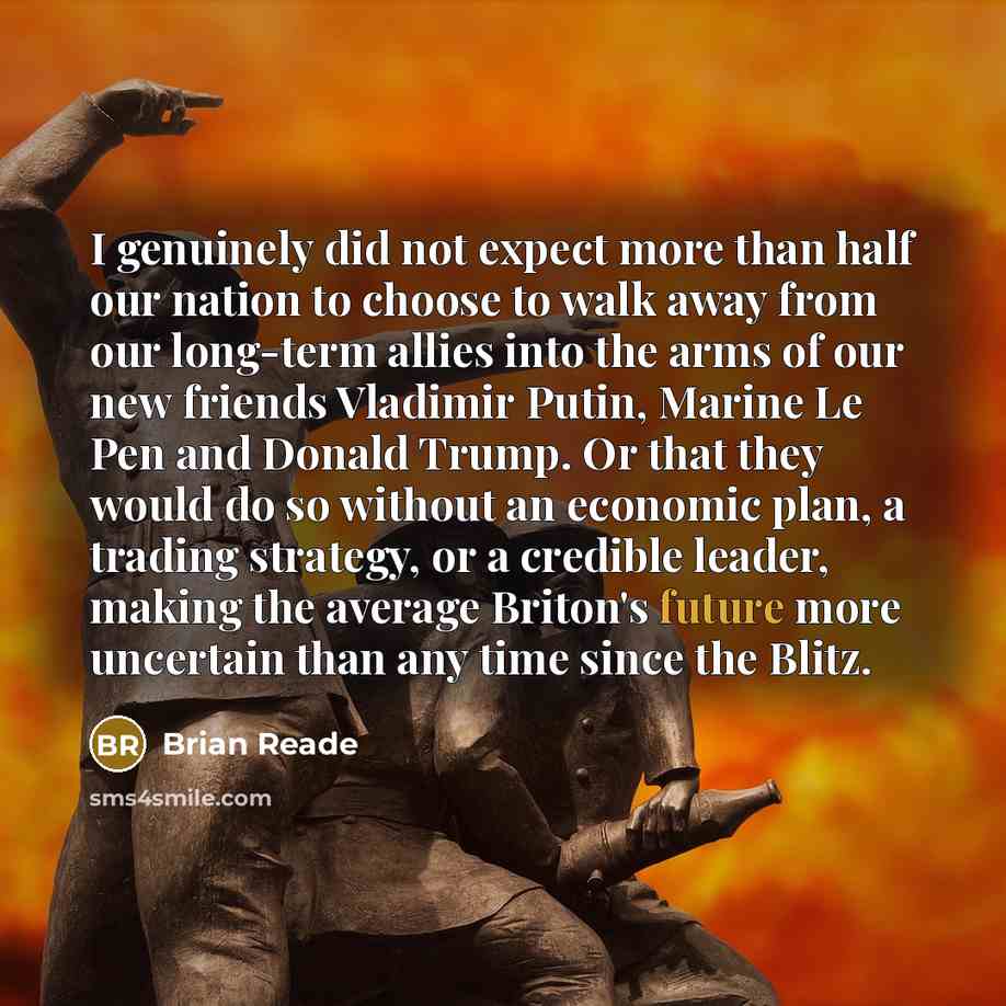 “I genuinely did not expect more than half our nation…” quote by Brian Reade