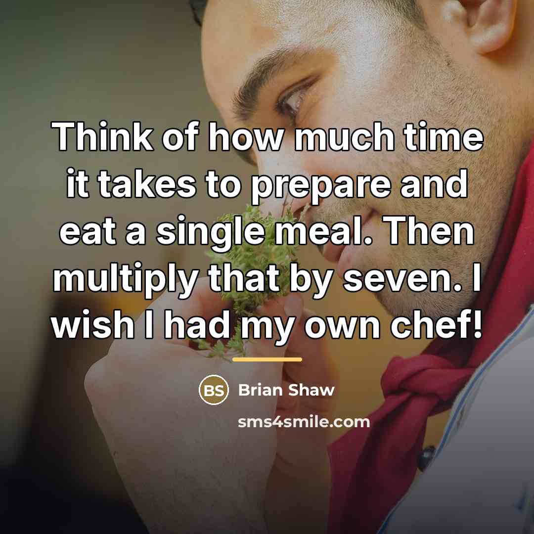 “Think of how much time it takes to prepare and…” quote by Brian Shaw