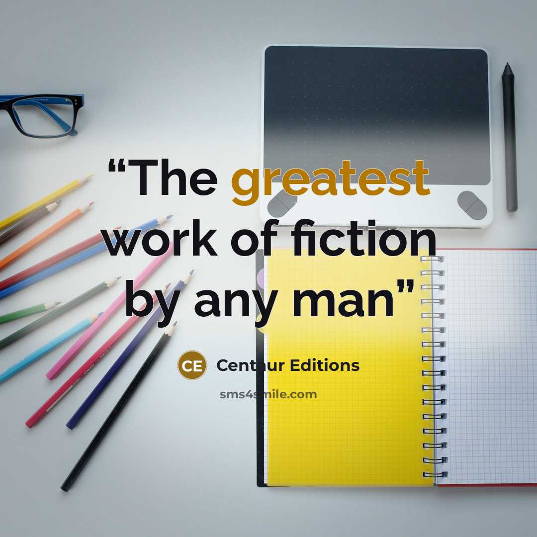 “The greatest work of fiction by any man” quote by Centaur Editions