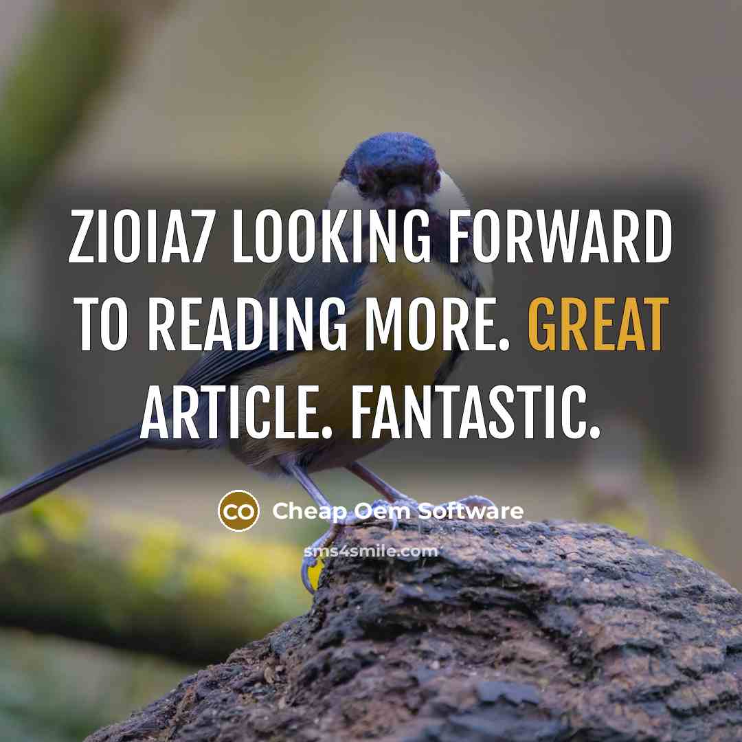 “ZI0ia7 Looking forward to reading more. Great article. Fantastic.” quote by Cheap Oem Software