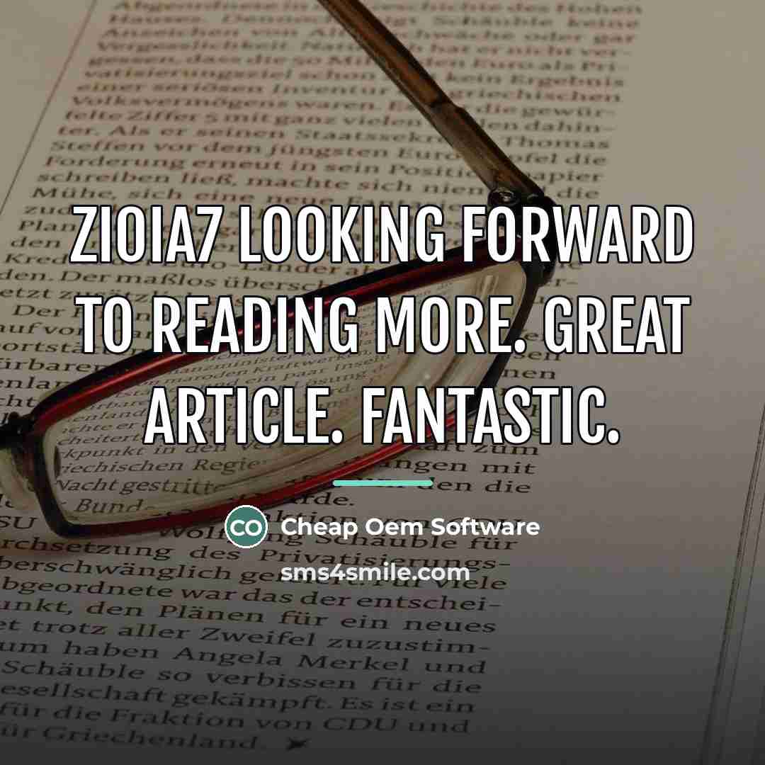 “ZI0ia7 Looking forward to reading more. Great article. Fantastic.…” quote by Cheap Oem Software