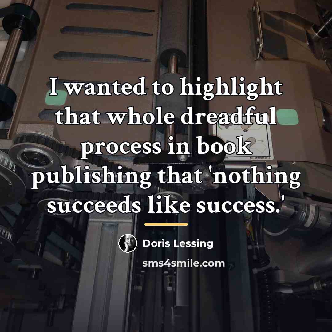 “I wanted to highlight that whole dreadful process in book…” quote by Doris Lessing