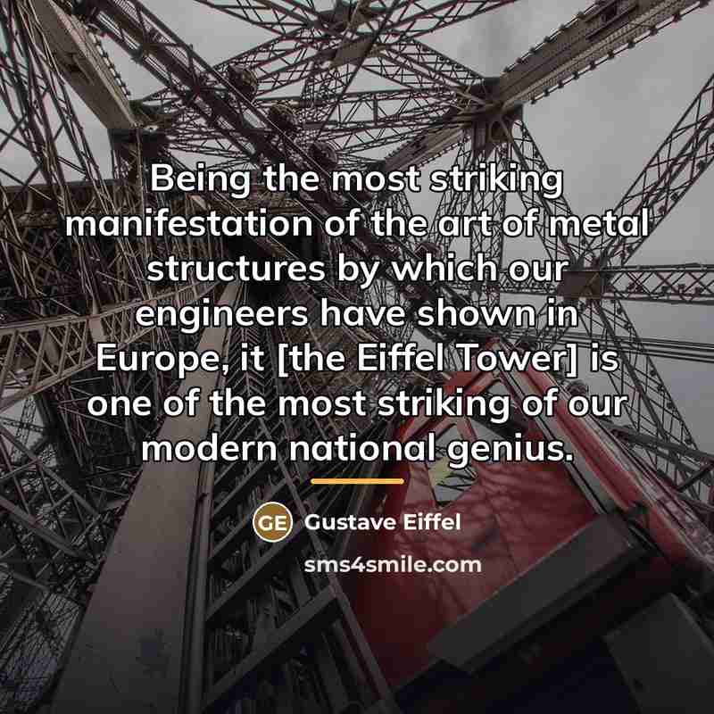 “Being the most striking manifestation of the art of metal…” quote by Gustave Eiffel