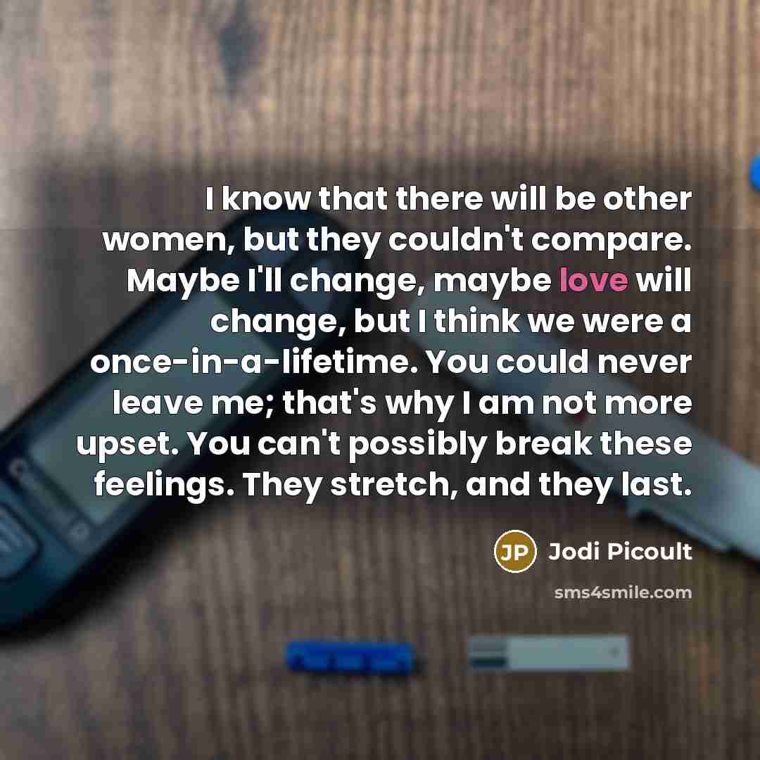 “I know that there will be other women, but they…” quote by Jodi Picoult