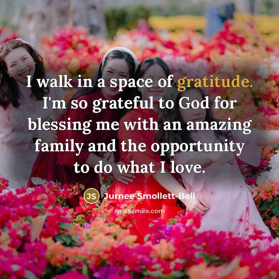 “I walk in a space of gratitude. I'm so grateful…” quote by Jurnee Smollett-Bell