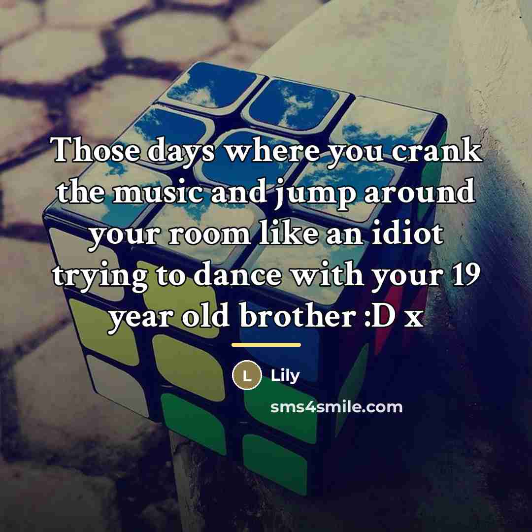 “Those days where you crank the music and jump around…” quote by Lily