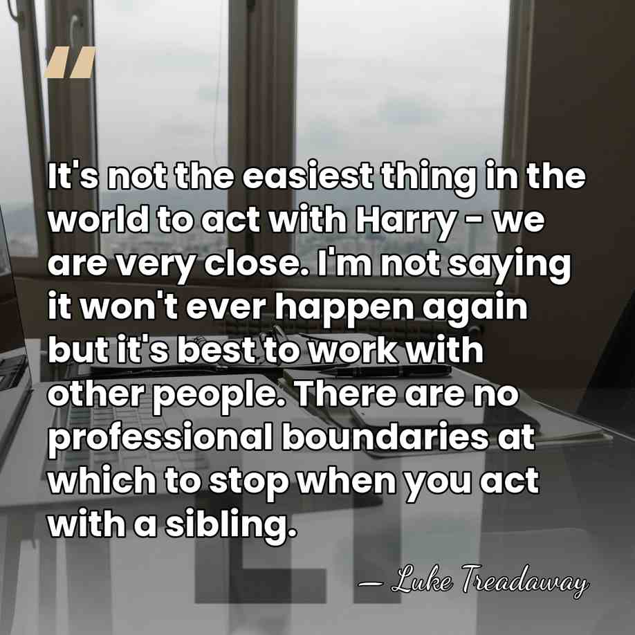 It's not the easiest thing in the world to act with Harry&hellip; - Luke Treadaway