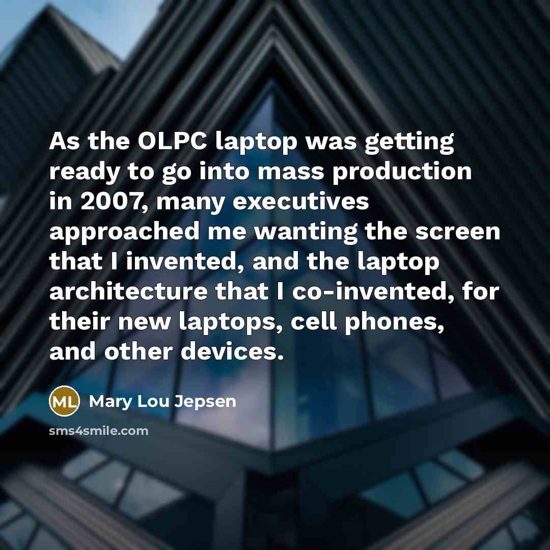 “As the OLPC laptop was getting ready to go into…” quote by Mary Lou Jepsen