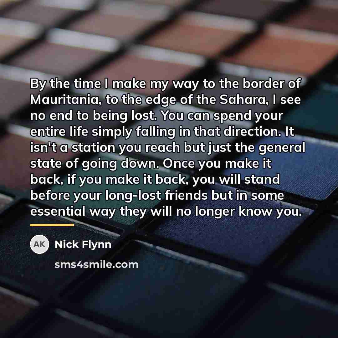 “By the time I make my way to the border…” quote by Nick Flynn