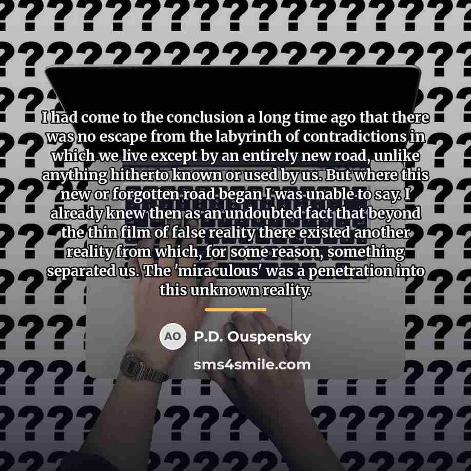 “I had come to the conclusion a long time ago…” quote by P.D. Ouspensky