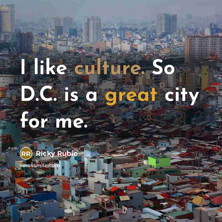 “I like culture. So D.C. is a great city for…” quote by Ricky Rubio