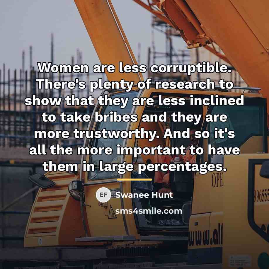 “Women are less corruptible. There's plenty of research to show…” quote by Swanee Hunt