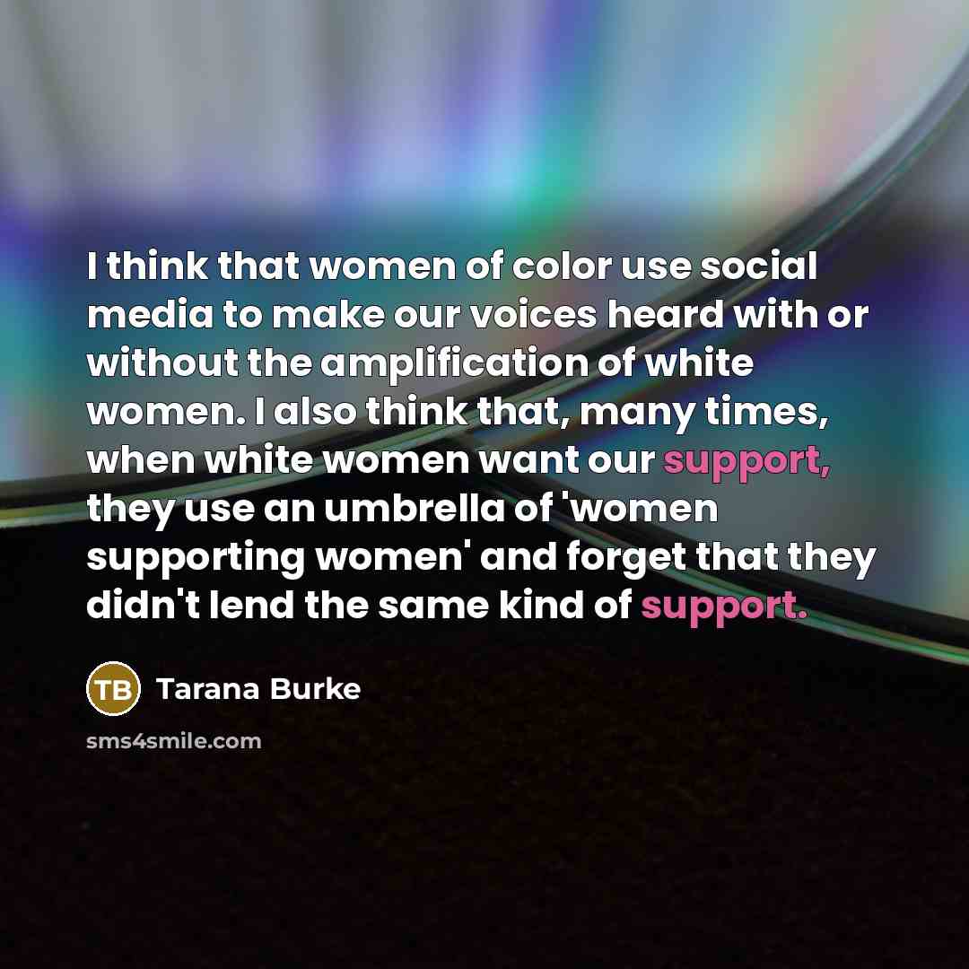 “I think that women of color use social media to…” quote by Tarana Burke