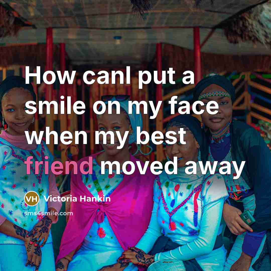 “How canI put a smile on my face when my…” quote by Victoria Hankin