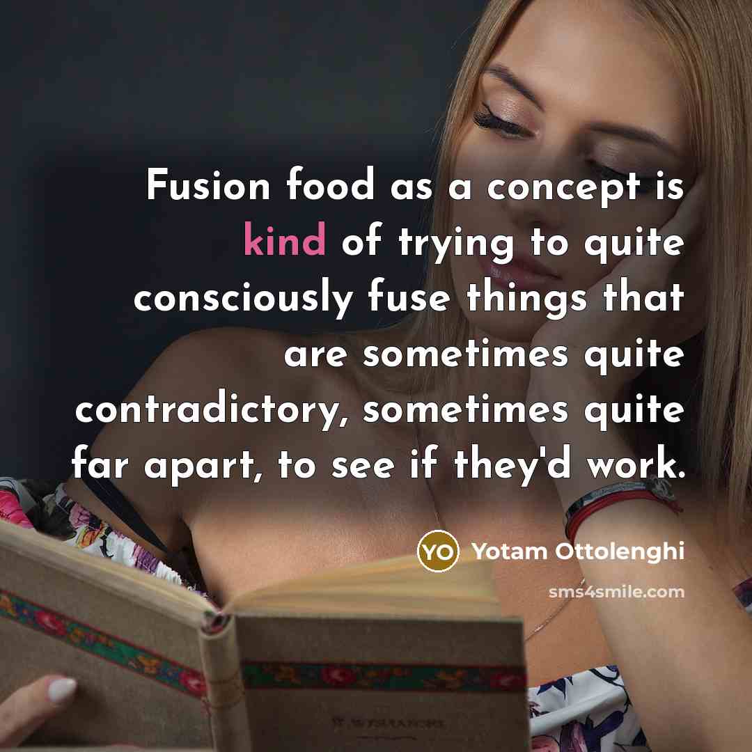 “Fusion food as a concept is kind of trying to…” quote by Yotam Ottolenghi