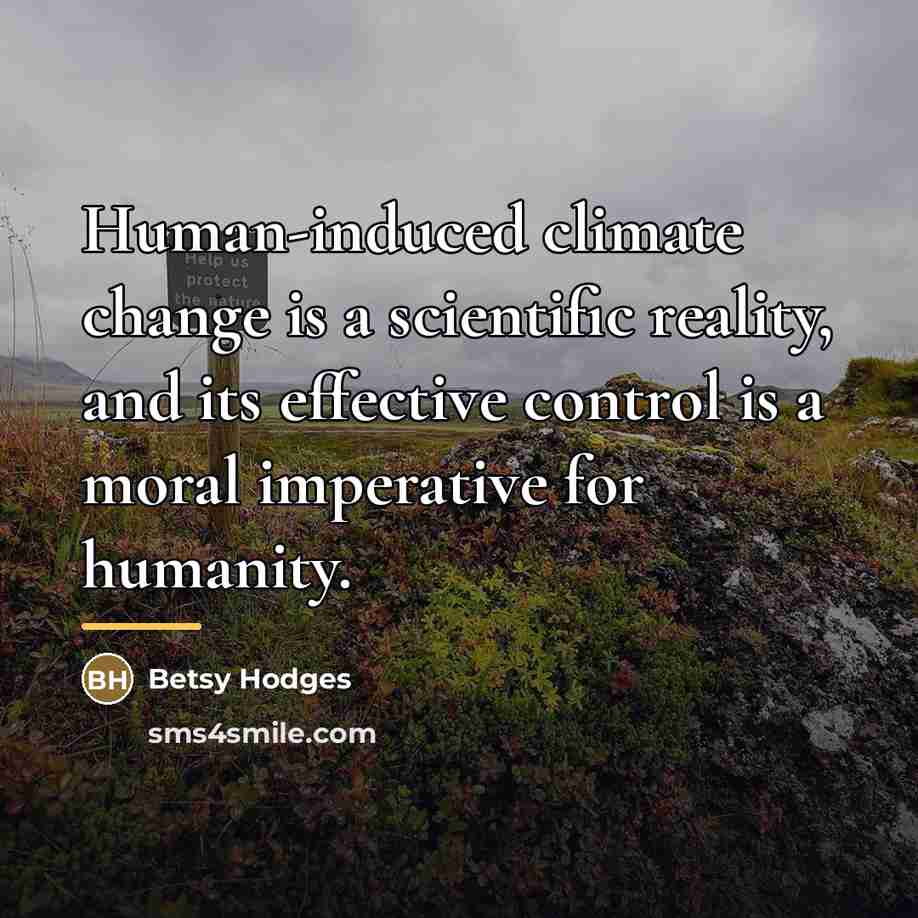 “Human-induced climate change is a scientific reality, and its effective…” quote by Betsy Hodges