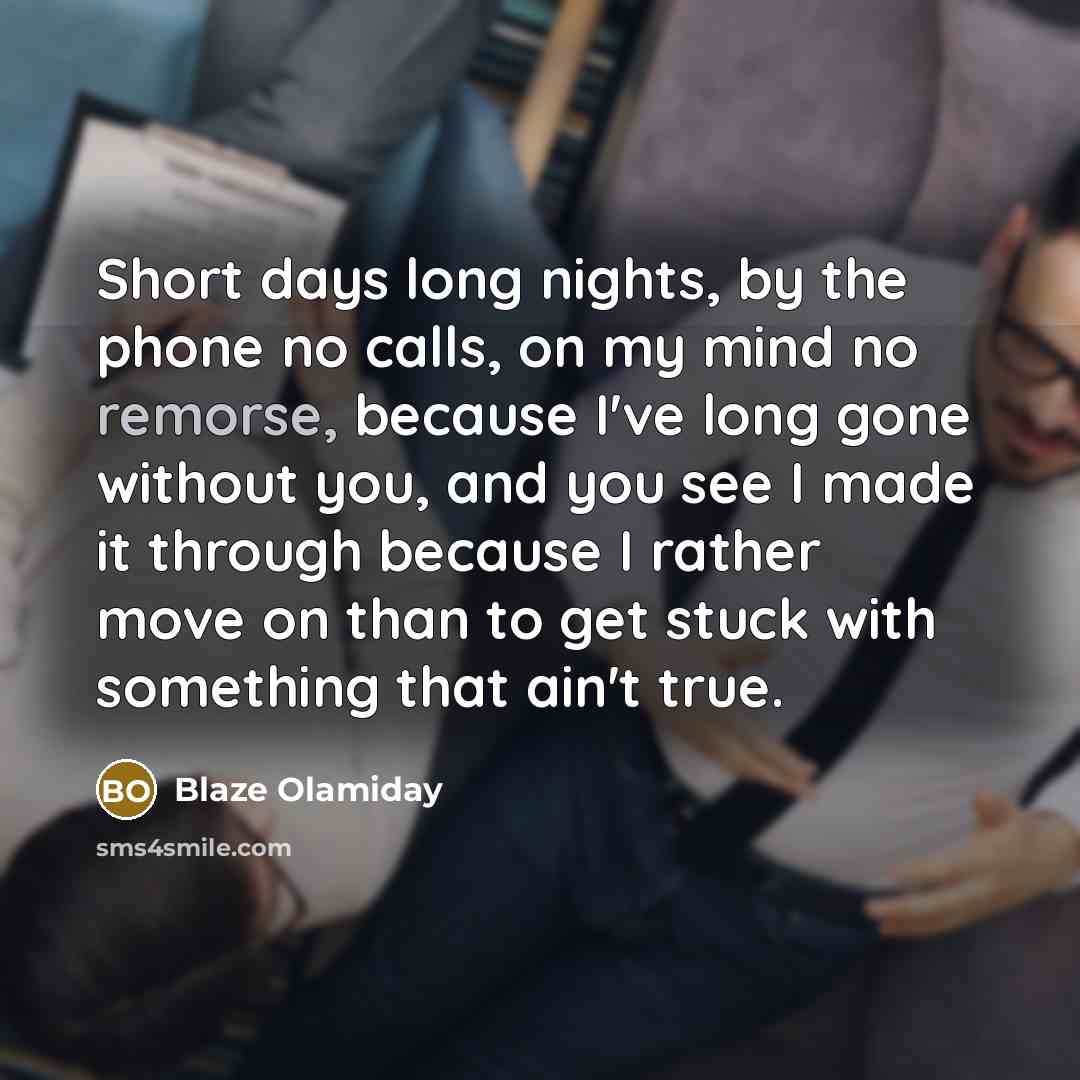 “Short days long nights, by the phone no calls, on…” quote by Blaze Olamiday