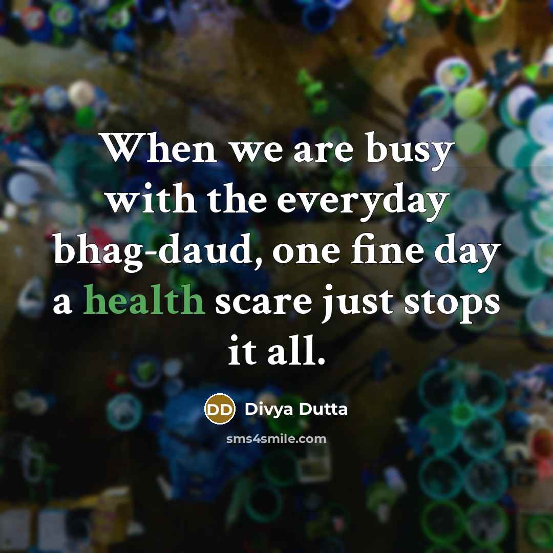 “When we are busy with the everyday bhag-daud, one fine…” quote by Divya Dutta