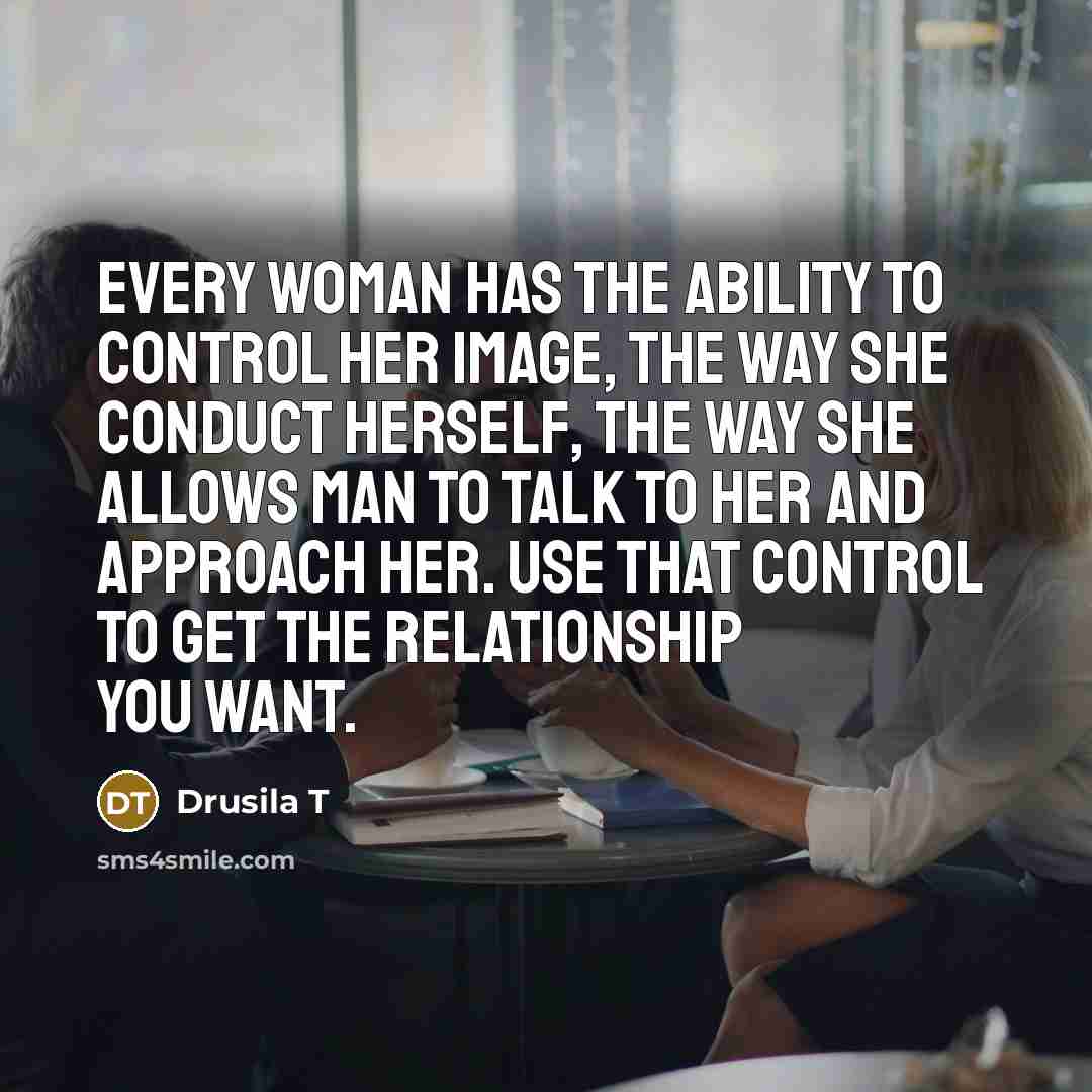 “Every woman has the ability to control her image, the…” quote by Drusila T