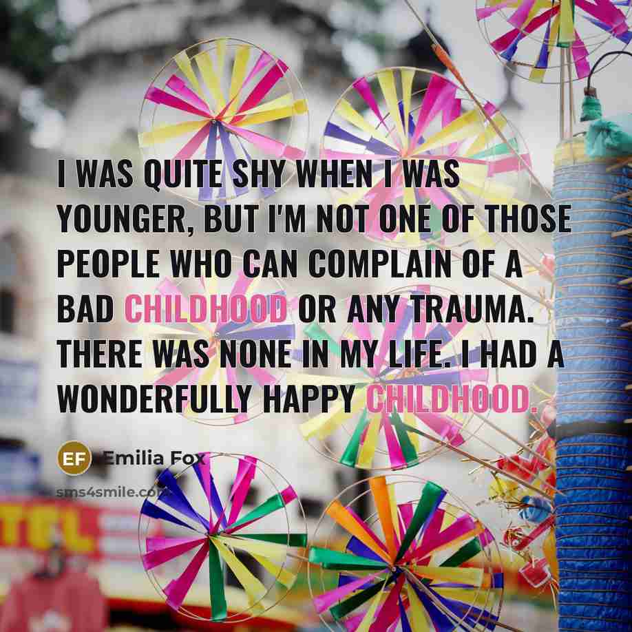 “I was quite shy when I was younger, but I'm…” quote by Emilia Fox