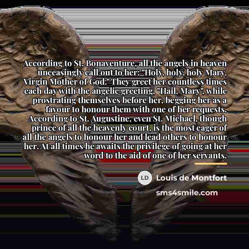 “According to St. Bonaventure, all the angels in heaven unceasingly…” quote by Louis de Montfort