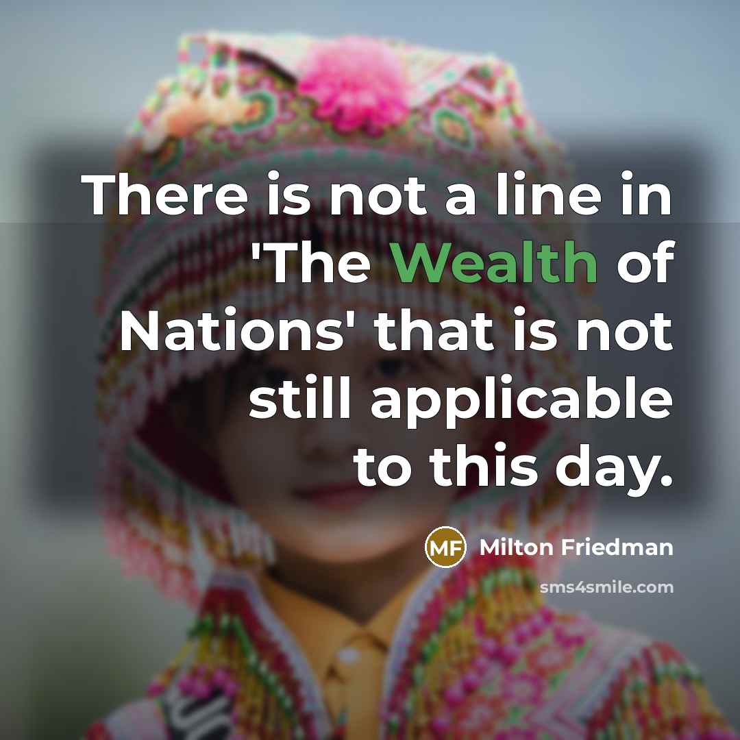 “There is not a line in 'The Wealth of Nations'…” quote by Milton Friedman