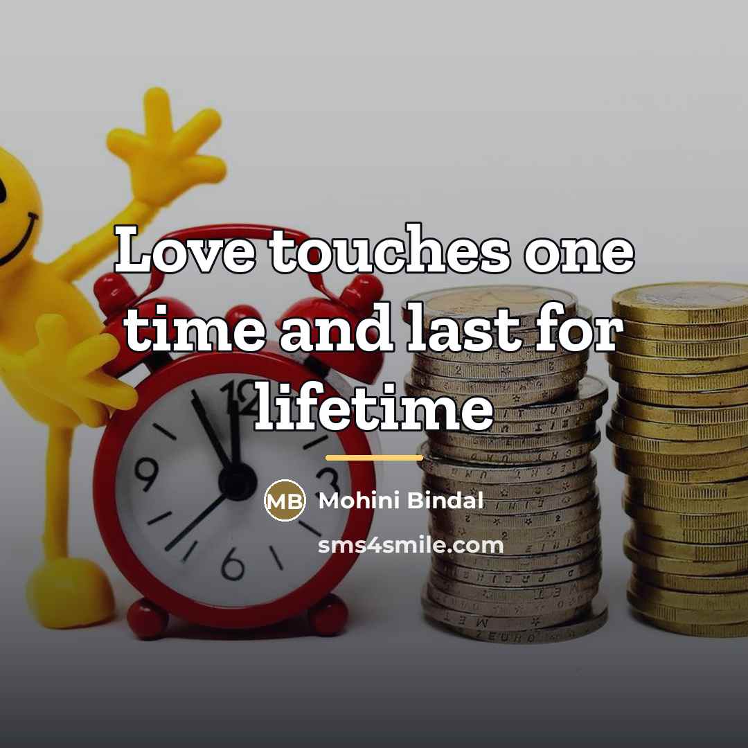 “Love touches one time and last for lifetime…” quote by Mohini Bindal