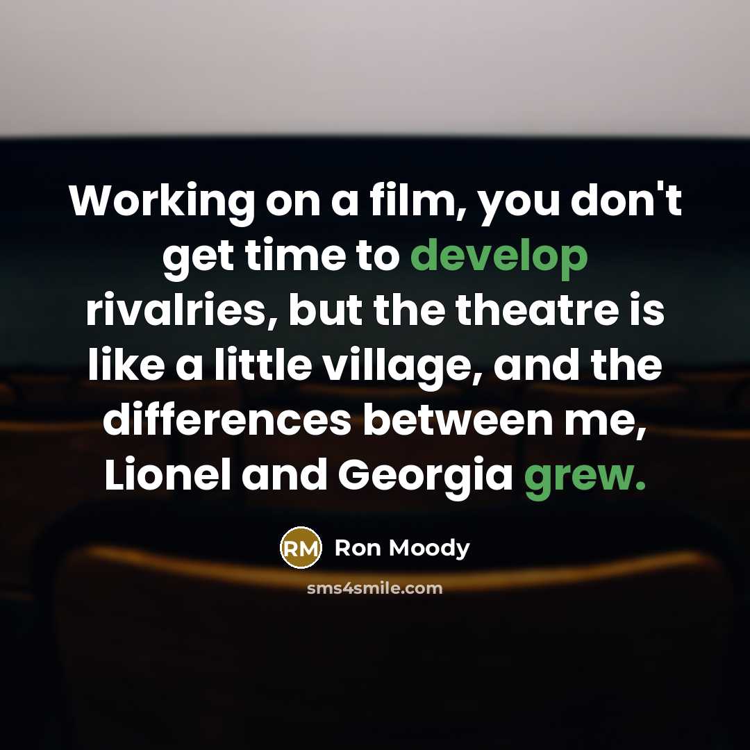 “Working on a film, you don't get time to develop…” quote by Ron Moody