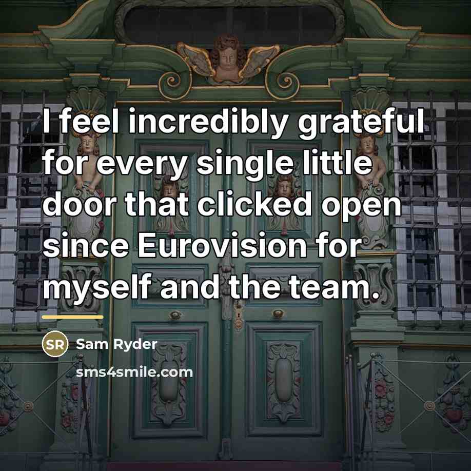 “I feel incredibly grateful for every single little door that…” quote by Sam Ryder
