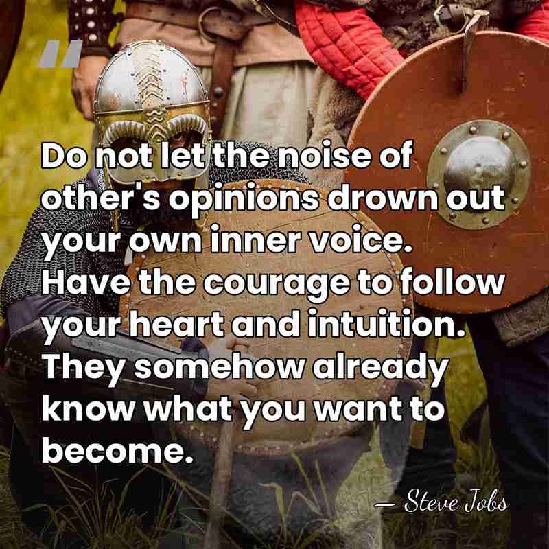 Do not let the noise of other's opinions drown out your own&hellip; - Steve Jobs